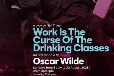 Work is the Curse of the Drinking Classes