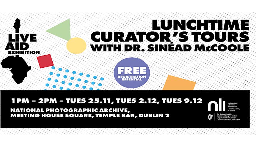 Lunchtime Curator’s Tours of Live Aid Exhibition