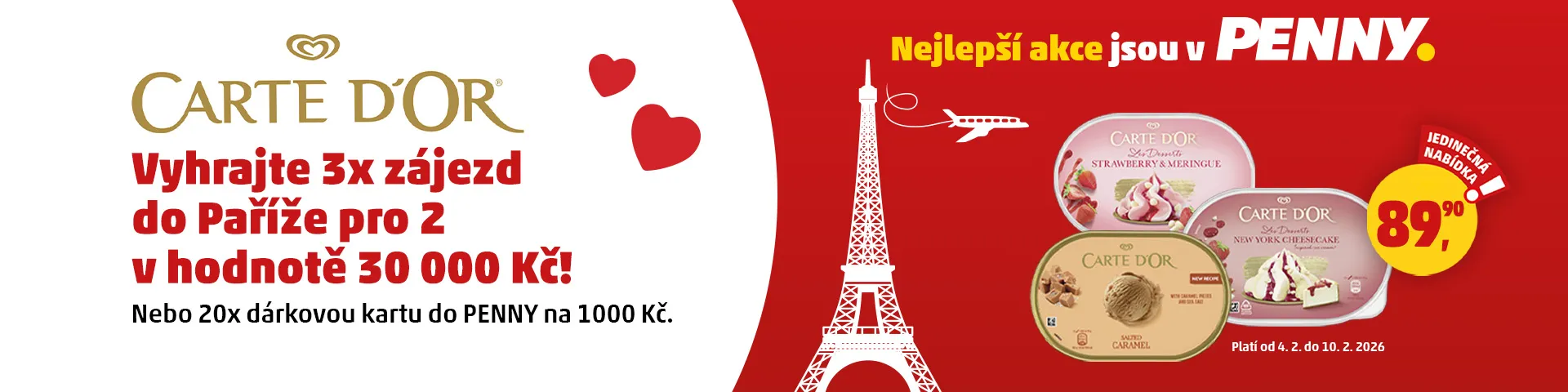 Banner propagující akci s CARTE D'OR: vyhrajte 3x zájezd do Paříže pro 2 v hodnotě 30 000 Kč nebo 20x dárkovou kartu do PENNY na 1 000 Kč. Nabídka platí od 4. 2. do 10. 2. 2026. Zmrzlina CARTE D'OR za 89,90 Kč.