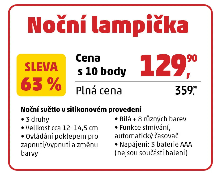 Mechanika věrnostní kampaně PENNY pro noční lampičky. Lampička za 129,90 Kč s 10 body, plná cena 359,90 Kč, sleva 63 %. Na výběr jsou 3 druhy silikonových lampiček s 8 barvami světla, ovládáním poklepem, stmíváním a automatickým časovačem.