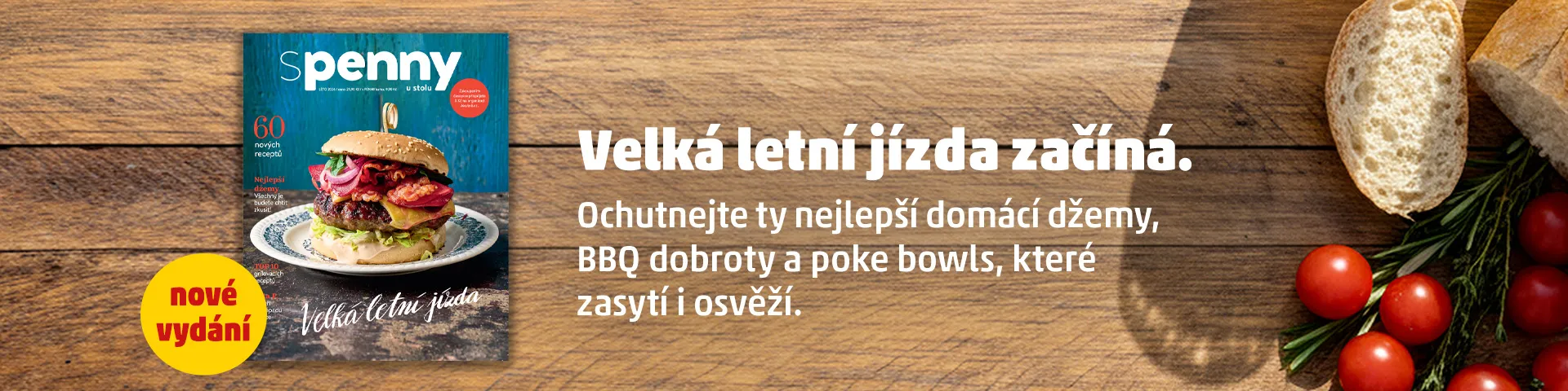 Banner magazínu S PENNY u stolu s názvem "Velká letní jízda začíná". Na obálce je obrázek hamburgeru a text o nejlepších domácích džemech, BBQ dobrotách a poke bowls, které zasytí a osvěží.
