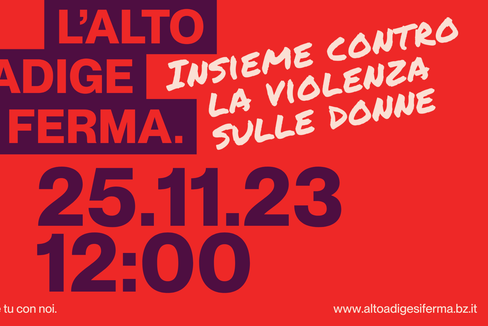 “L’Alto Adige si ferma” è stato il motto del 25 novembre per la Giornata internazionale contro la violenza sulle donne (Foto: ASP)