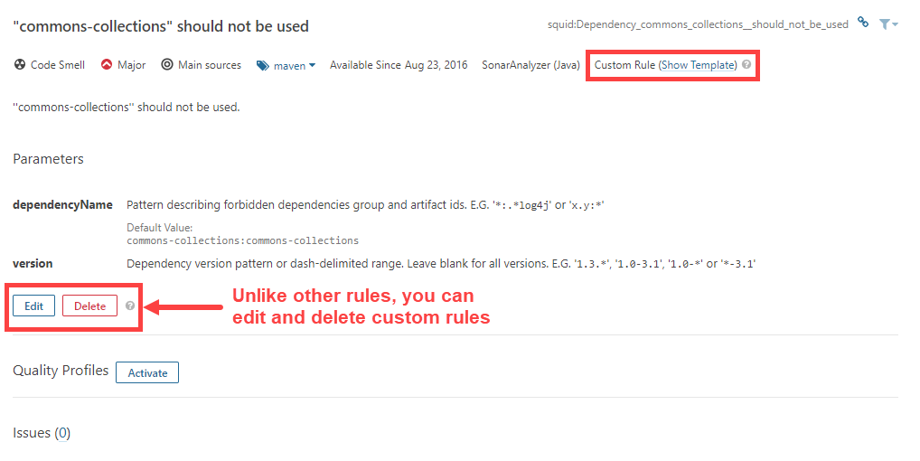 Unlike Sonar rules, custom rules can be edited and deleted.