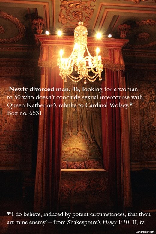Image saying: Newly divorced man, 46, looking for a woman to 50 who doesn't conclude sexual intercourse with Queen Katherine's rebuke to Cardinal Wolsey.* Box no 6531. *I do believe, induced by potent circumstances, that thou art mine enemy'