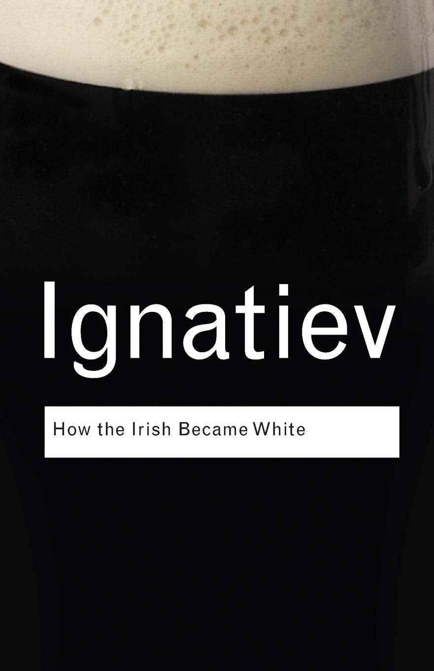 Book cover for How the Irish Became White