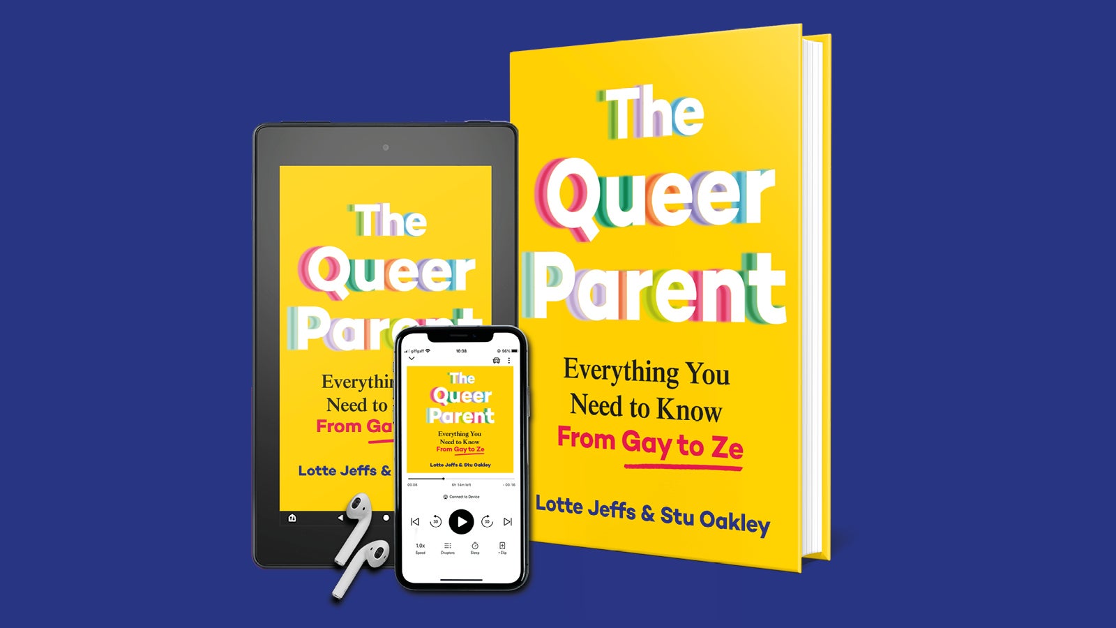 Copies of The Queer Parent in hardback, ebook and audiobook imposed on a deep blue background. 