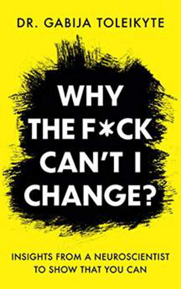 Book cover for Why the F*ck Can’t I Change?