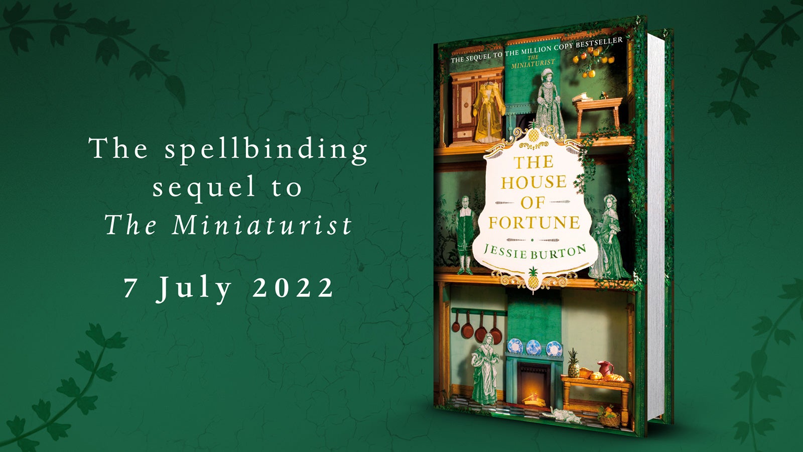 The House of Fortune by Jessie Burton on a green background, alongside the text 'The spellbinding sequel to The Miniaturist 7 July 2022'