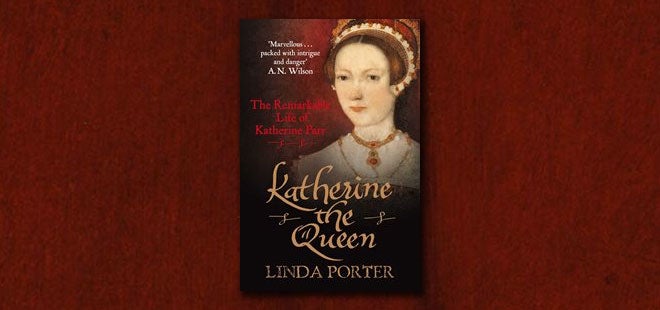 Katherine the Queen by Linda Porter