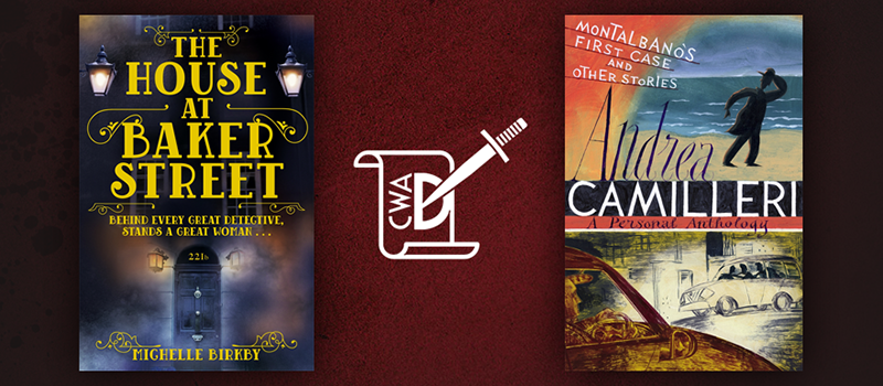 Cover images for The House at Baker Street and Montalbano's First Case and Other Stories with CWA Dagger logo