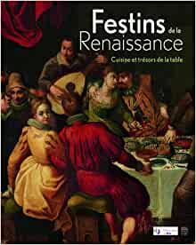 Book cover for Festins de la Renaissance: Cuisine et trésors de la table