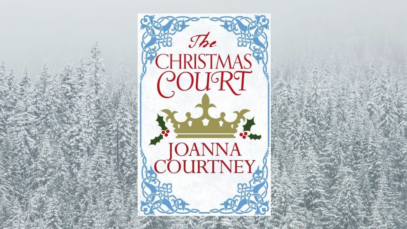 The Christmas Court by Joanna Courtney cover with a background of snowy trees