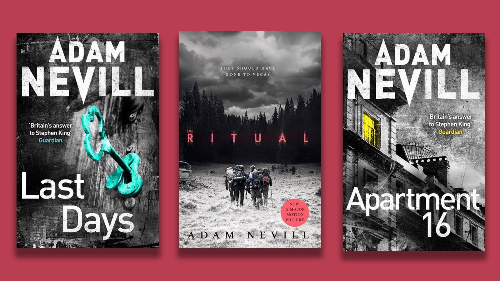 Three of Adam Nevill's books, Last Days, The Ritual and Apartment 16 on a red background.