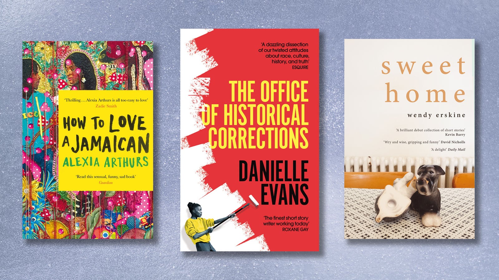 Three short story collections: How To Love A Jamaican, The Office of Historical Corrections and Sweet Home, on a blue background.