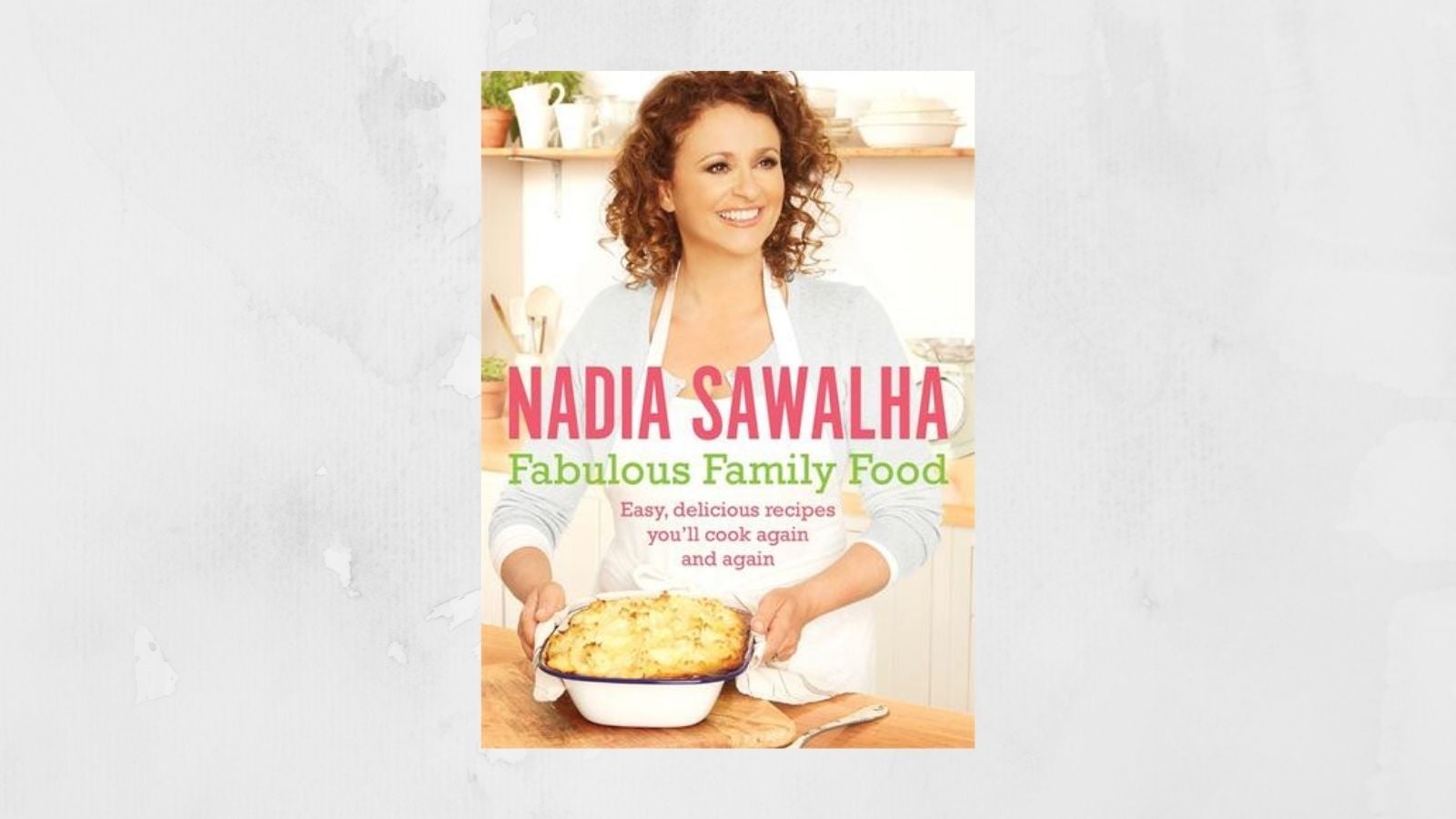 Fabulous Family Food by Nadia Sawalha 