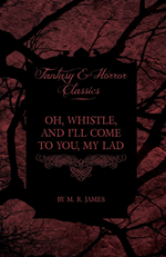 Book cover for Oh Whistle, and I'll come to you, my lad