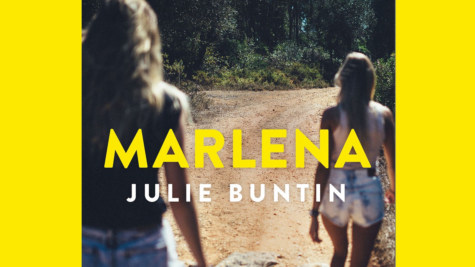 Jacket cover for the book Marlena by Julie Buntin, depicting two girls walking down a dirt road