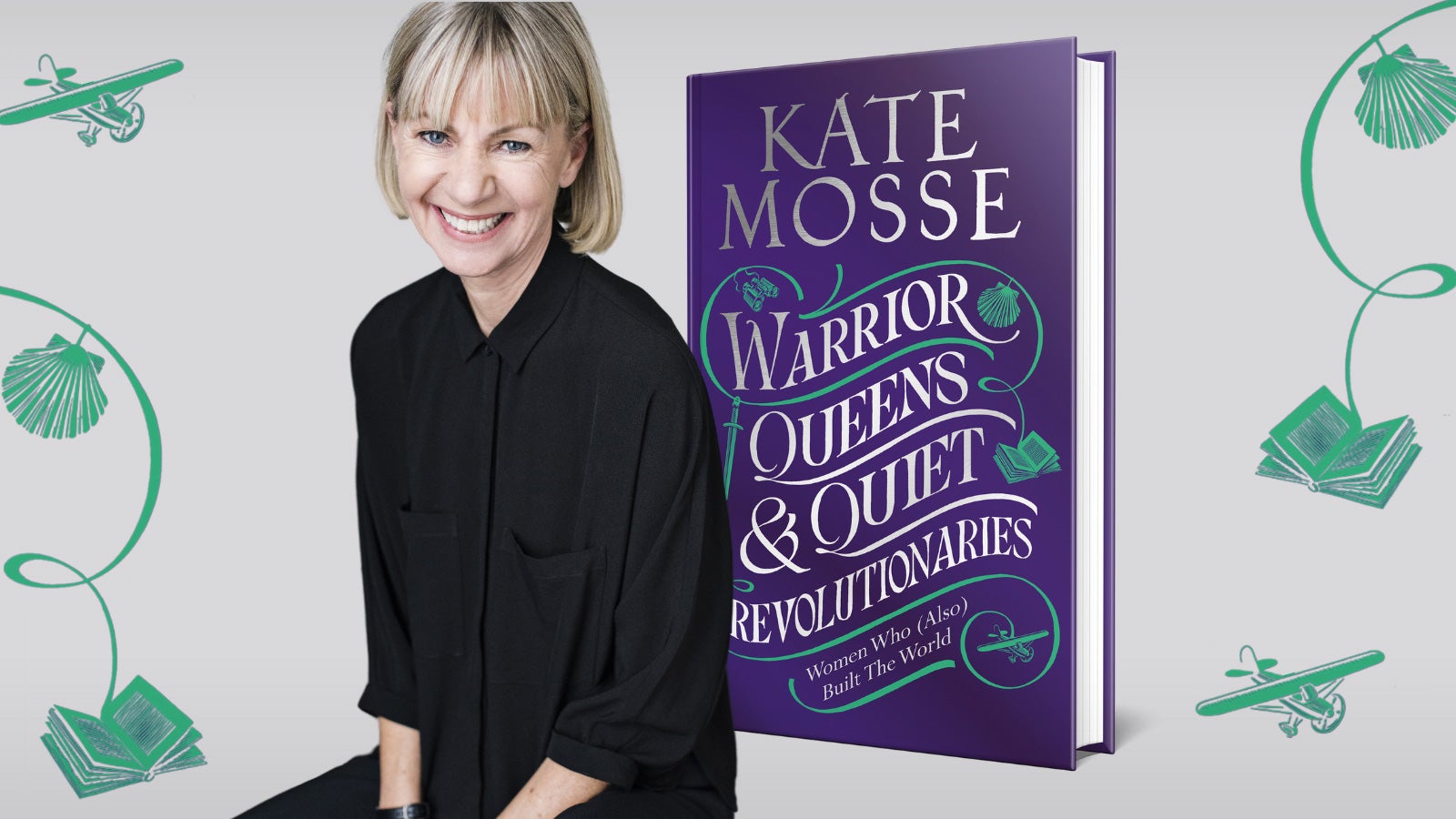 Kate Mosse smiles to camera, behind her is the image of her new book cover 'Warrior Queens & Quiet Revolutionaries'