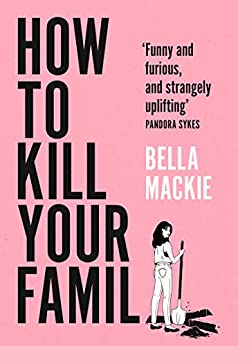 Book cover for How to Kill Your Family