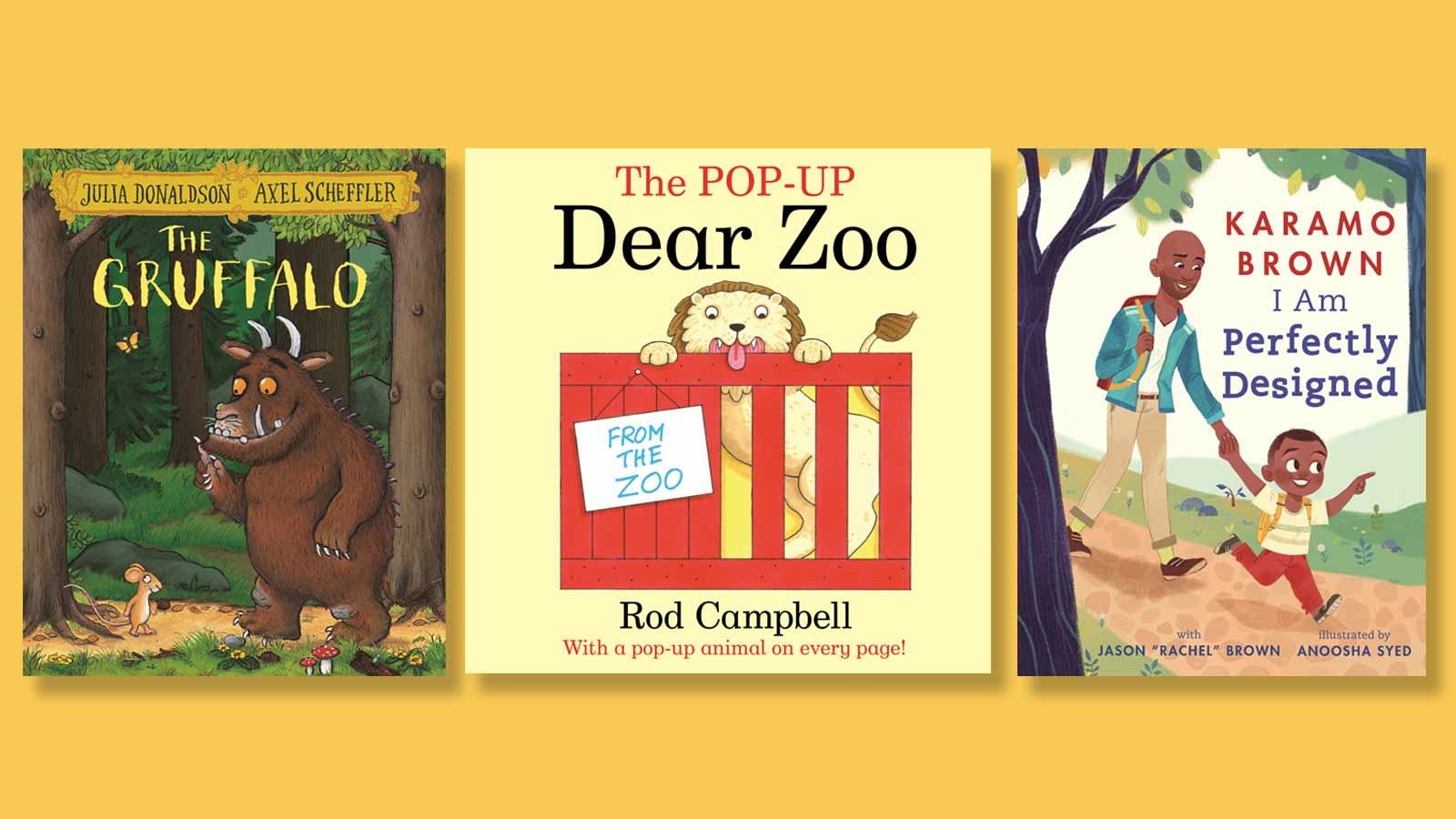 The Gruffalo, The Pop-Up Dear Zoo and I Am Perfectly Designed book covers