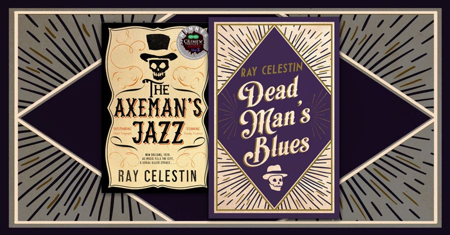 Ray Celestin's novels The Axeman's Jazz and Dead Man's Blues.