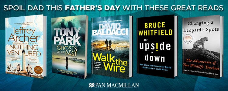 Image depicting 5 books: Jeffrey Archer's Nothing Ventured, Tony Park's - Ghost of the Past, David Baldacci - Walk the wire, Bruce Whitfield's - The Upside of down and Changing a leopards spots by Alex van den Heever