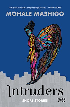 A photo of the Book Cover for 'Intruders' by Mohale Mashigo - featuring a colourful abstract illustration of an angel above a city