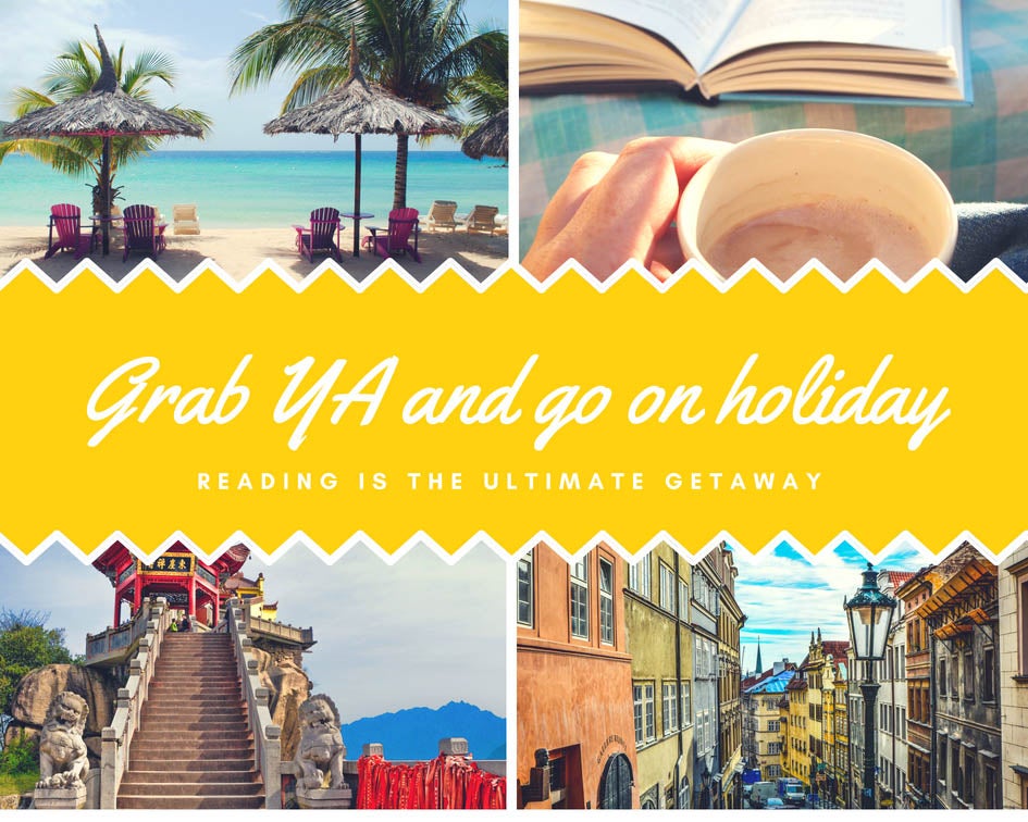 Grab YA and go on holiday. reading is the ultimate getaway. Featuring 4 travel images, a beach scene, coffee cup and book, street scene and a far eastern temple