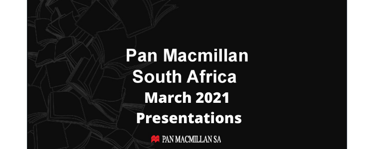 Pan Macmillan South Africa March 2021 Presentations