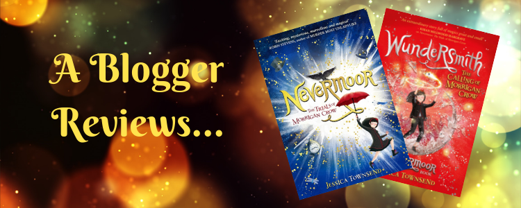 A Blogger reviews... image with Nevermoor and Wundersmith books
