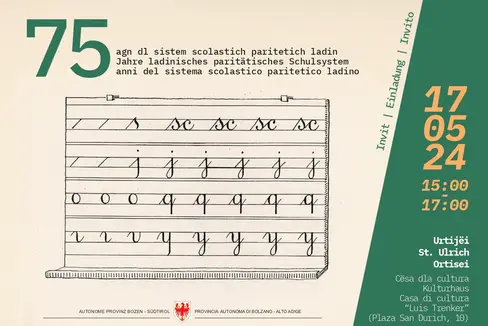 Venerdì 17 maggio si terranno alla Casa della cultura “Luis Trenker” di Ortisei i festeggiamenti per i 75 anni del sistema scolastico paritetico ladino.