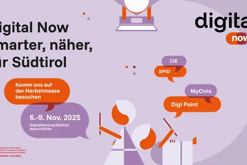 Digital now. Smarter, näher, mehr Südtirol: Unter diesem Motto steht die Kampagne des Landes Südtirol, die Bürgerinnen und Bürger bei der digitalen Transformation Südtirols begleiten soll. (Quelle: LPA/Abteilung Informatik)