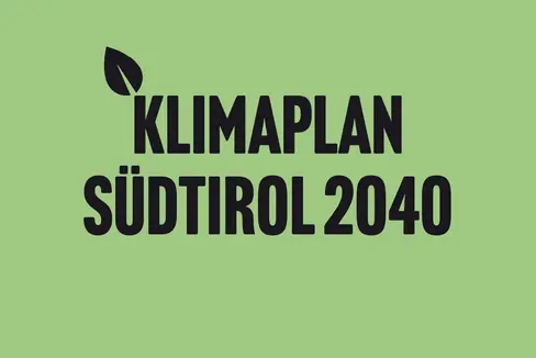Der Klimaplan Südtirol 2040: Heute von der Landesregierung beschlossen, am 6. September wird er vorgestellt. (Foto: LPA)