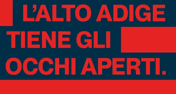 L'Alto Adige tiene gli occhi aperti