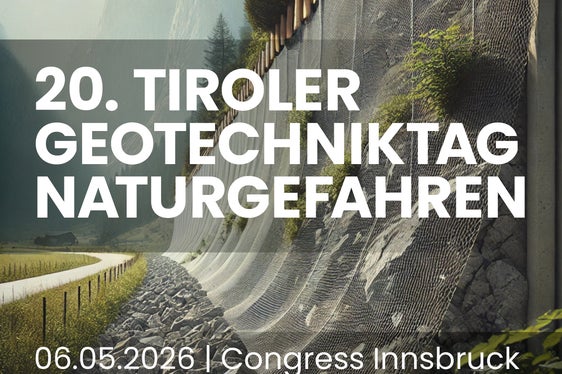 Aktuelle Entwicklungen im Umgang mit Naturgefahren im alpinen Raum standen im Mittelpunkt des 20. Tiroler Geotechniktags am 6. Mai im Congress Innsbruck.