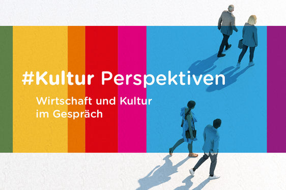 Veranstaltungsformat #Kulturperspektiven: Austausch zwischen Kunst, Kultur und Wirtschaft mit der Politik