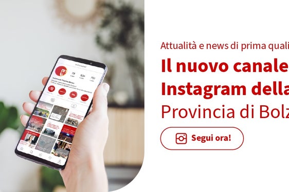 Oggi la Provincia di Bolzano è sbarcata anche su Instagram (Foto: ASP)