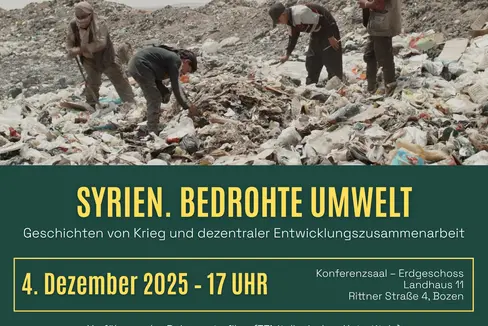 Das Umweltprojekt Syrien. Bedrohte Umwelt wird am 4. Dezember im Rahmen einer Veranstaltung des Landesamts für Freiwilligenwesen und Solidarität, der Organisation Un ponte per und des Landesamts für Abfallwirtschaft vorgestellt.