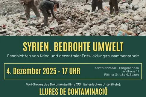 Das Umweltprojekt Syrien. Bedrohte Umwelt wird am 4. Dezember im Rahmen einer Veranstaltung des Landesamts für Freiwilligenwesen und Solidarität, der Organisation Un ponte per und des Landesamts für Abfallwirtschaft vorgestellt.