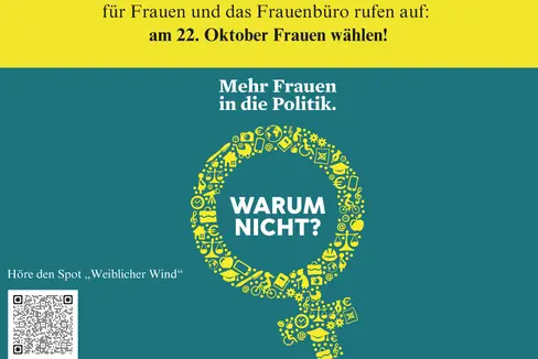 Der Landesbeirat für Chancengleichheit und das Frauenbüro des Landes rufen dazu auf, am 22. Oktober Frauen in den Südtiroler Landtag zu wählen. (Grafik: Frauenbüro)