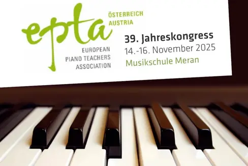 Die 39. Ausgabe des Jahreskongresses der European Piano Teacher‘s Association Austria EPTA war die erste in Südtirol ausgetragene. (Foto: LPA)