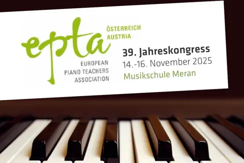 Die 39. Ausgabe des Jahreskongresses der European Piano Teacher‘s Association Austria EPTA war die erste in Südtirol ausgetragene. (Foto: LPA)