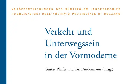 Der Tagungsband Verkehr und Unterwegssein in der Vormoderne wird am 28. Jänner im Ansitz Rottenbuch in Bozen vorgestellt. (Foto: LPA/Südtiroler Landesarchiv)