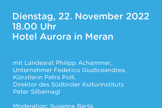 Kulturperspektiven 2.0 - Wirtschaft und Kultur im Gespräch: Terminankündigung für Diskussionsabend in Meran.