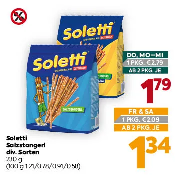 Soletti Salzstangerl
div. Sorten
230 g
(100 g 1.21/0.78/0.91/0.58)
DO, MO–MI
1 PKG. € 2,79
AB 2 PKG. JE € 1,79
FR & SA
1 PKG. € 2,09
AB 2 PKG. JE € 1,34