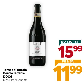 Terre del Barolo Barolo le Terre DOCG
0,75 Liter Flasche
DO, MO-MI 15,99
FR & SA 11,99