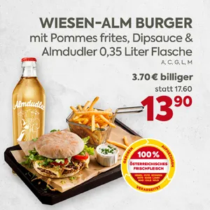 Wiesen-Alm Burger mit Pommes frites, Dipsauce & Almdudler 0,35 Liter Flasche
3.70 € billiger statt 17.60 nur 13,90
100 % ÖSTERREICHISCHES FRISCHFLEISCH