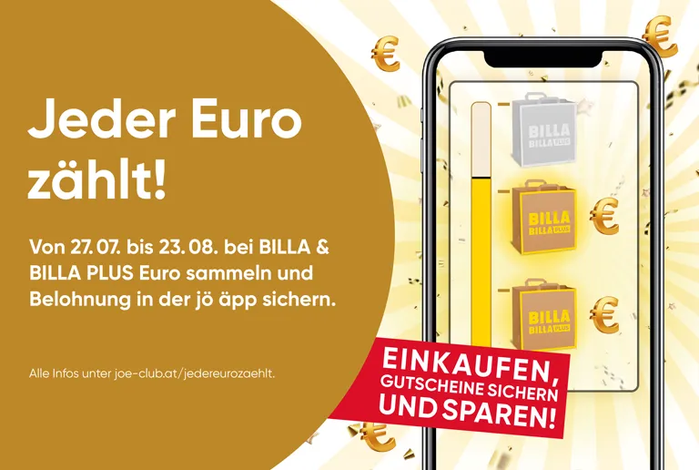 Werbesujet für die jö App. Beworben wird die Aktion „Jeder Euro zählt“. Von 27. Juli bis 23. August können Kundinnen und Kunden bei BILLA und BILLA PLUS Euro sammeln und sich Belohnungen in der jö App sichern. Abgebildet ist ein Smartphone mit digitalen Gutscheinen. Zusätzlich hervorgehoben wird der Hinweis „Einkaufen, Gutscheine sichern und sparen“.