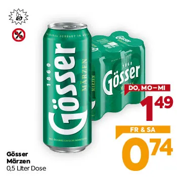 Gösser Märzen
0,5 Liter Dose
DO, MO–MI: € 1,49
FR & SA: € 0,74
Keine weiteren Rabatte gültig.