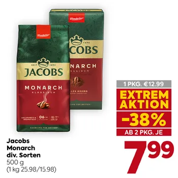 Jacobs
Monarch
div. Sorten
500 g
(1 kg 25.98/15.98)
1 PKG. € 12,99
EXTREM AKTION
-38%
AB 2 PKG. JE
€ 7,99